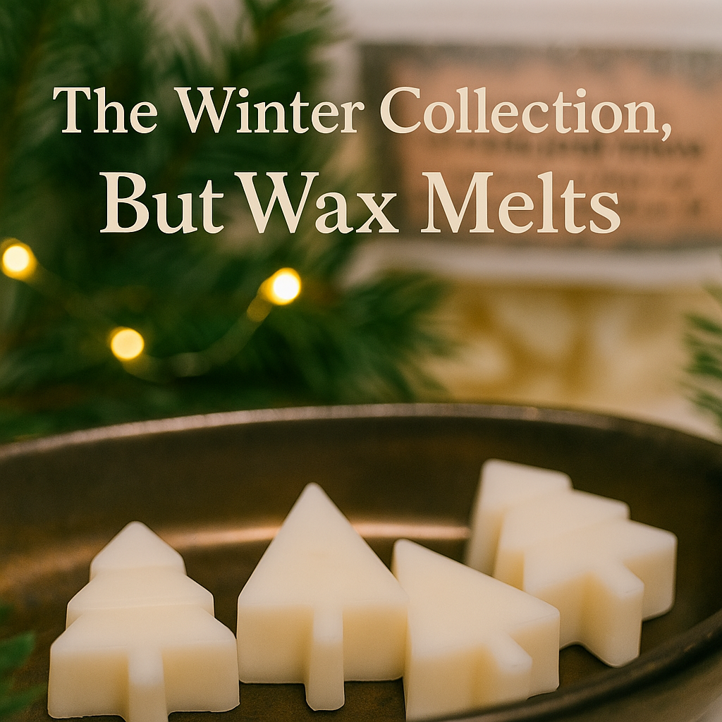 The Winter Collection, but wax melts!